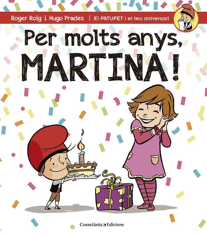PER MOLTS ANYS, MARTINA! | 9788490343944 | ROIG CÉSAR, ROGER | Galatea Llibres | Librería online de Reus, Tarragona | Comprar libros en catalán y castellano online