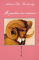 ME GUSTAN SUS CUERNOS | 9788472238817 | ELIO BRAILOVSKY, ANTONIO | Galatea Llibres | Librería online de Reus, Tarragona | Comprar libros en catalán y castellano online
