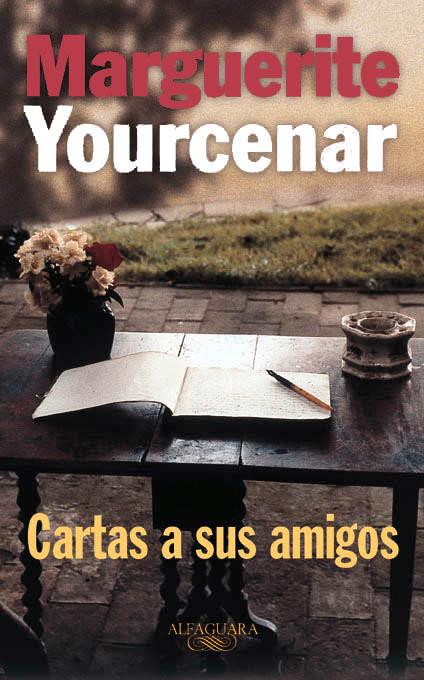 CARTAS A SUS AMIGOS | 9788420428642 | YOURCENAR, MARGUERITE | Galatea Llibres | Llibreria online de Reus, Tarragona | Comprar llibres en català i castellà online