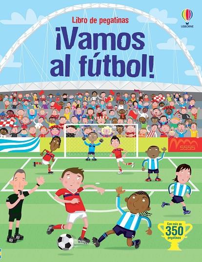 VAMOS AL FUTBOL! PEGATINAS | 9781409516064 | WATT, FIONA | Galatea Llibres | Llibreria online de Reus, Tarragona | Comprar llibres en català i castellà online