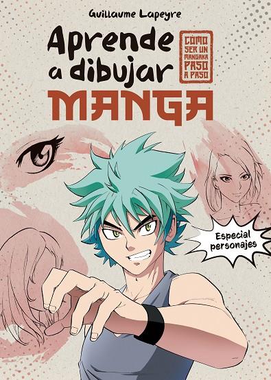 APRENDE A DIBUJAR MANGA | 9788408279372 | LAPEYRE, GUILLAUME | Galatea Llibres | Librería online de Reus, Tarragona | Comprar libros en catalán y castellano online