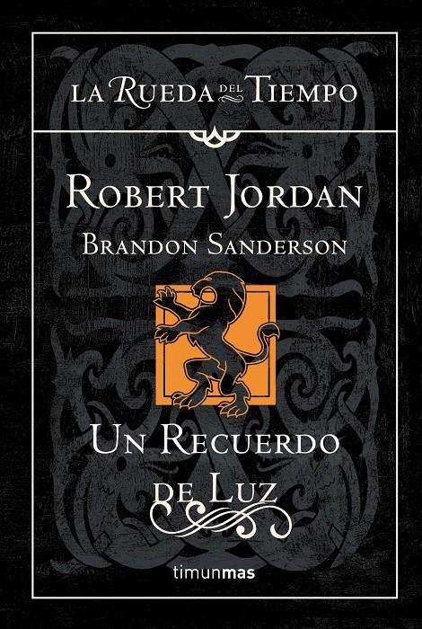 RECUERDO DE LUZ, UN. LA RUEDA DEL TIEMPO 20 | 9788448009960 | JORDAN, ROBERT & SANDERSON, BRANDON | Galatea Llibres | Librería online de Reus, Tarragona | Comprar libros en catalán y castellano online