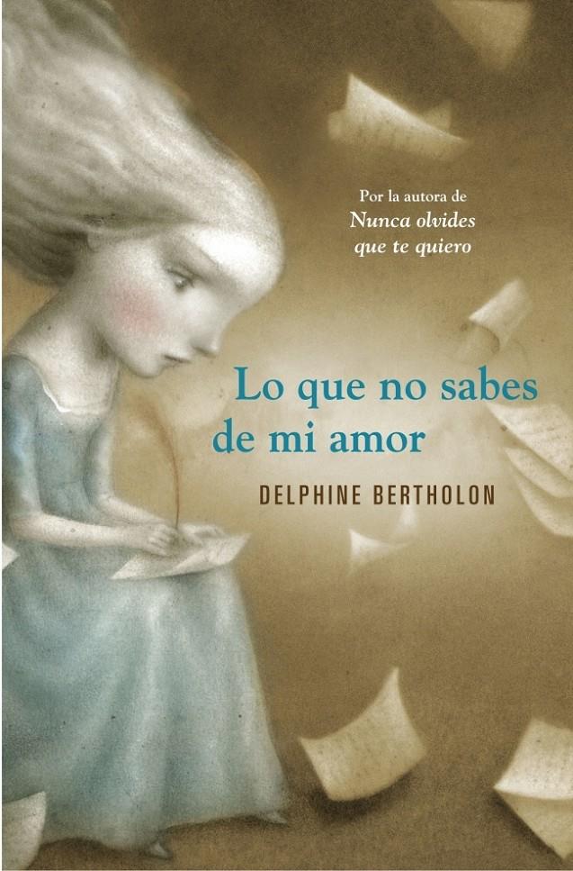 LO QUE NO SABES DE MI AMOR | 9788425349119 | BERTHOLON, DELPHINE | Galatea Llibres | Llibreria online de Reus, Tarragona | Comprar llibres en català i castellà online