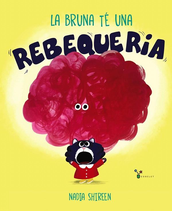 LA BRUNA TÉ UNA REBEQUERIA | 9788413490366 | SHIREEN, NADIA | Galatea Llibres | Librería online de Reus, Tarragona | Comprar libros en catalán y castellano online