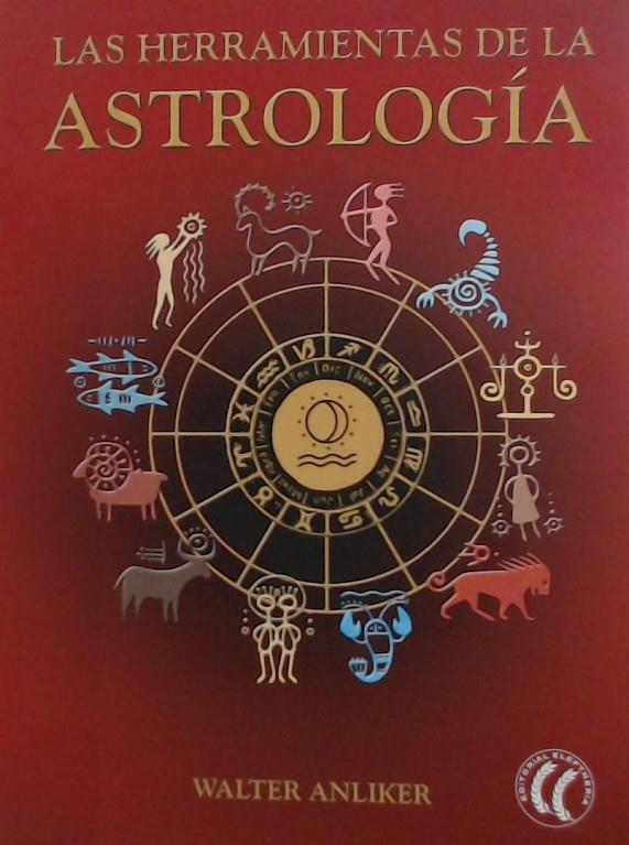 LAS HERRAMIENTAS DE LA ASTROLOGÍA | 9788412067149 | WALTER, ANLIKER | Galatea Llibres | Librería online de Reus, Tarragona | Comprar libros en catalán y castellano online