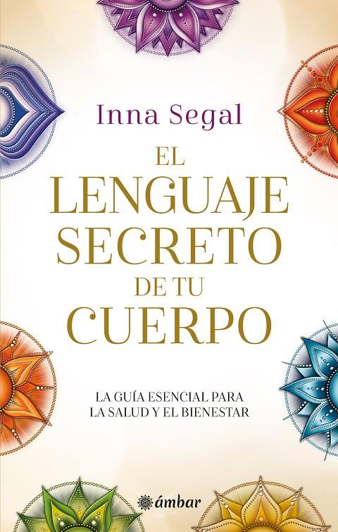 EL LENGUAJE SECRETO DE TU CUERPO | 9788412899825 | SEGAL, INNA | Galatea Llibres | Llibreria online de Reus, Tarragona | Comprar llibres en català i castellà online
