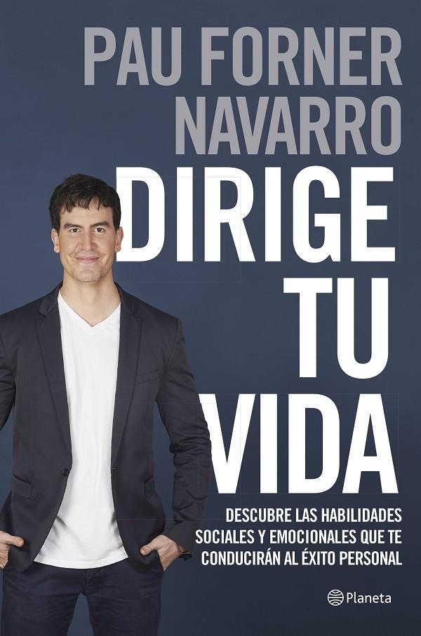 DIRIGE TU VIDA | 9788408180579 | FORNER NAVARRO, PAU | Galatea Llibres | Librería online de Reus, Tarragona | Comprar libros en catalán y castellano online