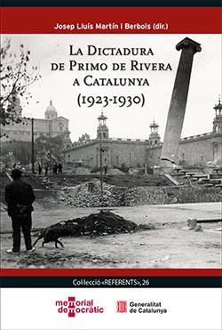 LA DICTADURA DE PRIMO DE RIVERA A CATALUNYA (1923-1930) | 9791387889500 | MARTÍN I BERBOIS, JOSEP LLUÍS | Galatea Llibres | Llibreria online de Reus, Tarragona | Comprar llibres en català i castellà online