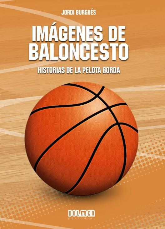 IMÁGENES DE BALONCESTO | 9788418510847 | BURGUÉS, JORDI | Galatea Llibres | Librería online de Reus, Tarragona | Comprar libros en catalán y castellano online