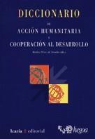 DICCIONARIO DE ACCION HUMANITARIA Y COOPERACION AL DESARROLL | 9788474265026 | PEREZ DE ARMIÑO, KARLOS (DIR.) | Galatea Llibres | Librería online de Reus, Tarragona | Comprar libros en catalán y castellano online