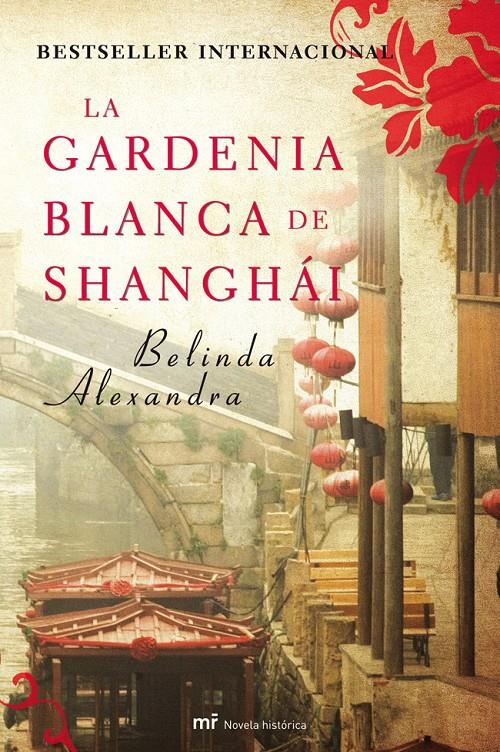 GARDENIA BLANCA DE SHANGHAI, LA | 9788427036338 | ALEXANDRA, BELINDA | Galatea Llibres | Llibreria online de Reus, Tarragona | Comprar llibres en català i castellà online