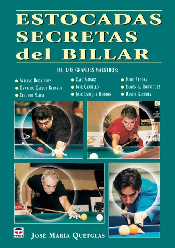 ESTOCADAS SECRETAS DEL BILLAR | 9788479024529 | QUETGLAS, JOSE MARIA | Galatea Llibres | Librería online de Reus, Tarragona | Comprar libros en catalán y castellano online