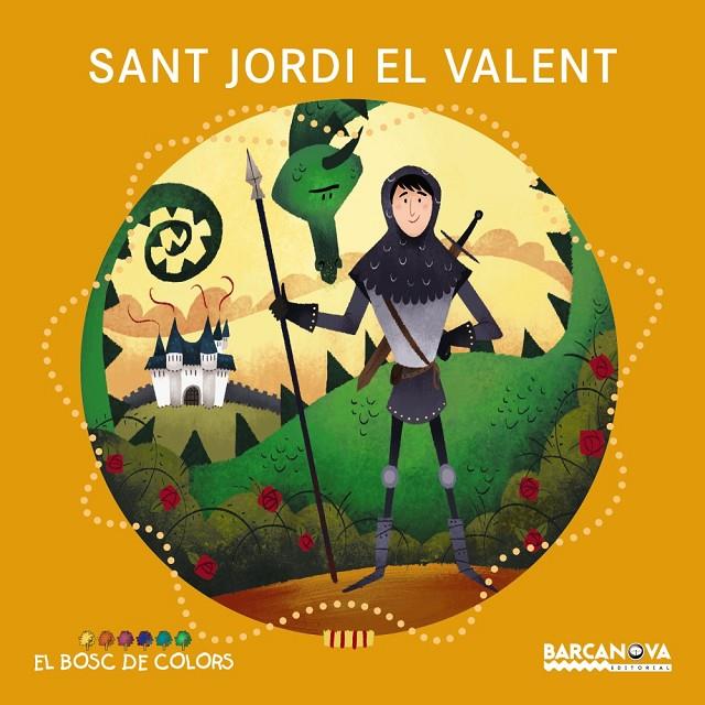 SANT JORDI EL VALENT (BOSC DE COLORS) | 9788448938802 | BALDÓ, ESTEL/GIL, ROSA/SOLIVA, MARIA | Galatea Llibres | Llibreria online de Reus, Tarragona | Comprar llibres en català i castellà online