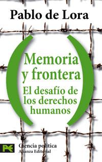 MEMORIA Y FRONTERA : EL DESAFIO DE LOS DERECHOS HUMANOS | 9788420660042 | LORA DEL TORO, PABLO DE | Galatea Llibres | Llibreria online de Reus, Tarragona | Comprar llibres en català i castellà online
