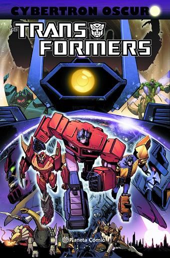 TRANSFORMERS: CYBERTRON OSCURO | 9788416693153 | ROBERTS, JAMES /JOHN BARBER | Galatea Llibres | Llibreria online de Reus, Tarragona | Comprar llibres en català i castellà online