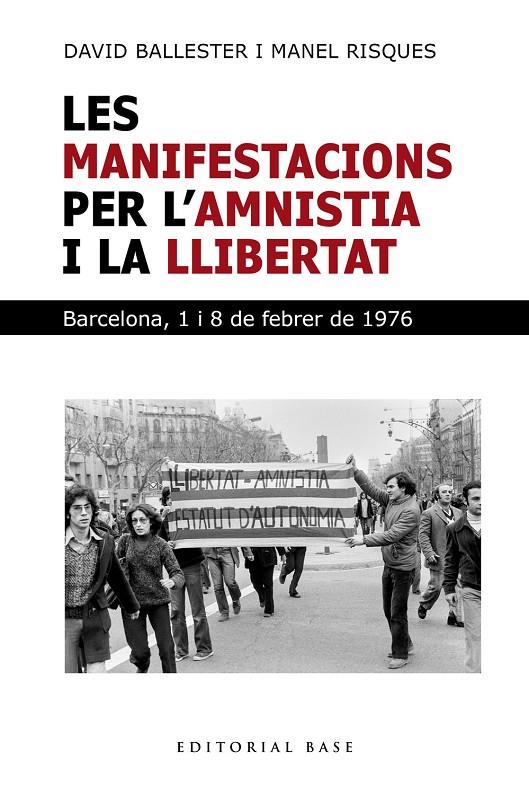 LES MANIFESTACIONS PER L'AMNISTIA I LA LLIBERTAT. BARCELONA 1 I 8 DE FEBRER | 9791387728281 | BALLESTER, DAVID/RISQUES CORBELLA, MANEL | Galatea Llibres | Llibreria online de Reus, Tarragona | Comprar llibres en català i castellà online