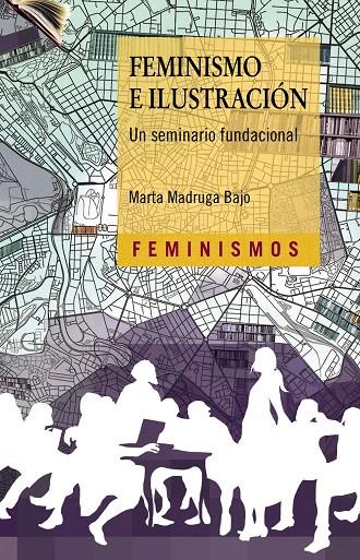 FEMINISMO E ILUSTRACIÓN | 9788437641324 | MADRUGA BAJO, MARTA | Galatea Llibres | Llibreria online de Reus, Tarragona | Comprar llibres en català i castellà online