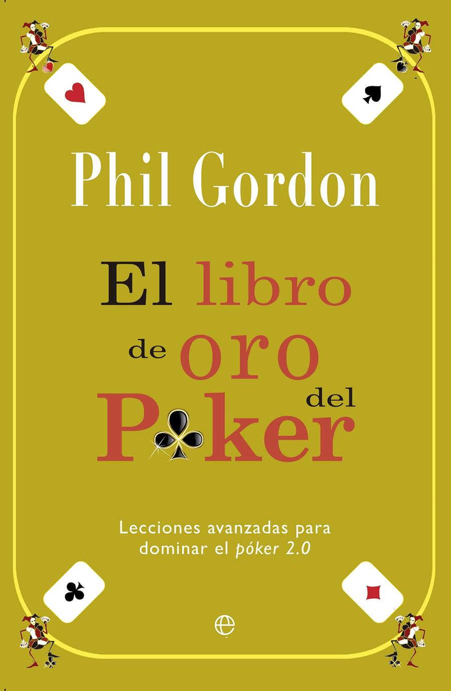 EL LIBRO DE ORO DEL PÓKER | 9788499708423 | GORDON, PHIL | Galatea Llibres | Librería online de Reus, Tarragona | Comprar libros en catalán y castellano online