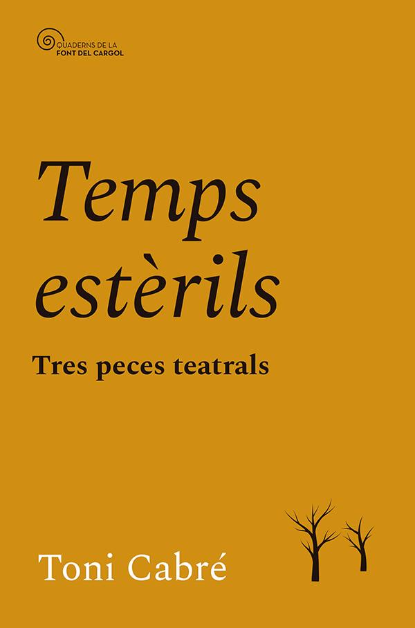 TEMPS ESTÈRILS | 9788413565262 | CABRÉ MASJUAN, TONI | Galatea Llibres | Llibreria online de Reus, Tarragona | Comprar llibres en català i castellà online