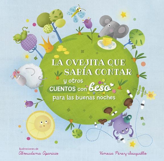 LA OVEJITA QUE SABÍA CONTAR Y OTROS CUENTOS CON BESO PARA LAS BUENAS NOCHES | 9788448856441 | PÉREZ-SAUQUILLO MUÑOZ, VANESA / APARICIO, ALMUDENA | Galatea Llibres | Librería online de Reus, Tarragona | Comprar libros en catalán y castellano online
