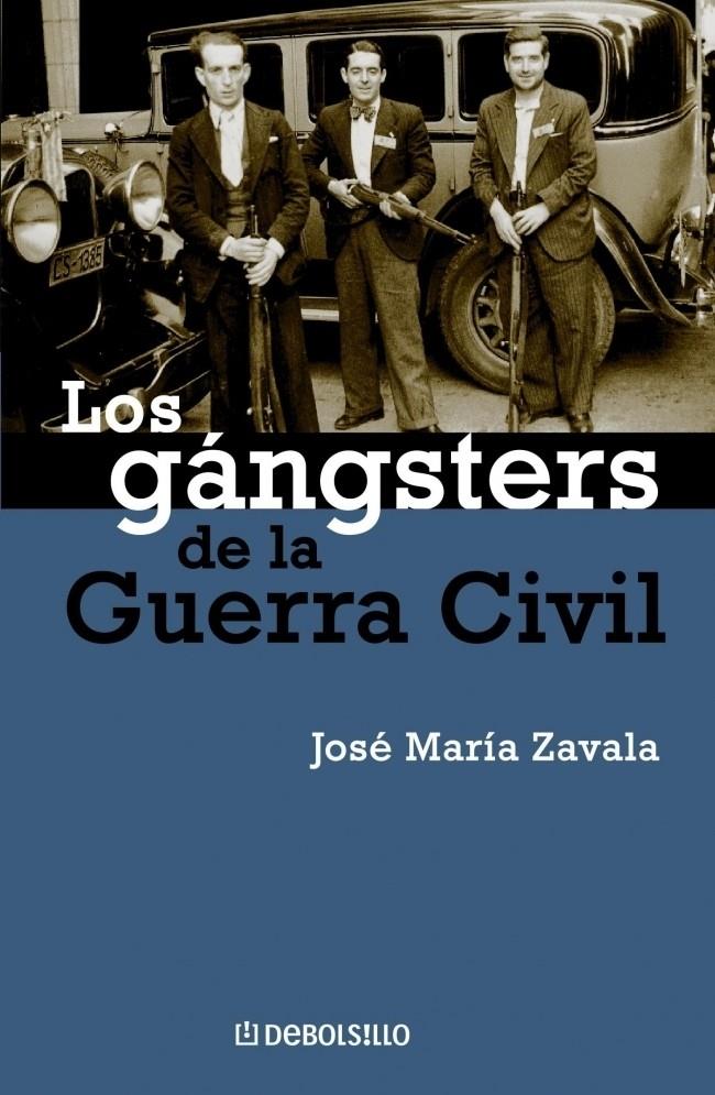 GANGSTERS DE LA GUERRA CIVIL, LOS | 9788483462881 | ZAVALA, JOSE MARIA | Galatea Llibres | Llibreria online de Reus, Tarragona | Comprar llibres en català i castellà online
