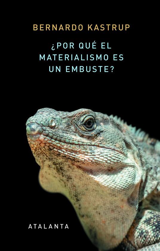 ¿POR QUÉ EL MATERIALISMO ES UN EMBUSTE? | 9788412213058 | KASTRUP, BERNARDO | Galatea Llibres | Llibreria online de Reus, Tarragona | Comprar llibres en català i castellà online