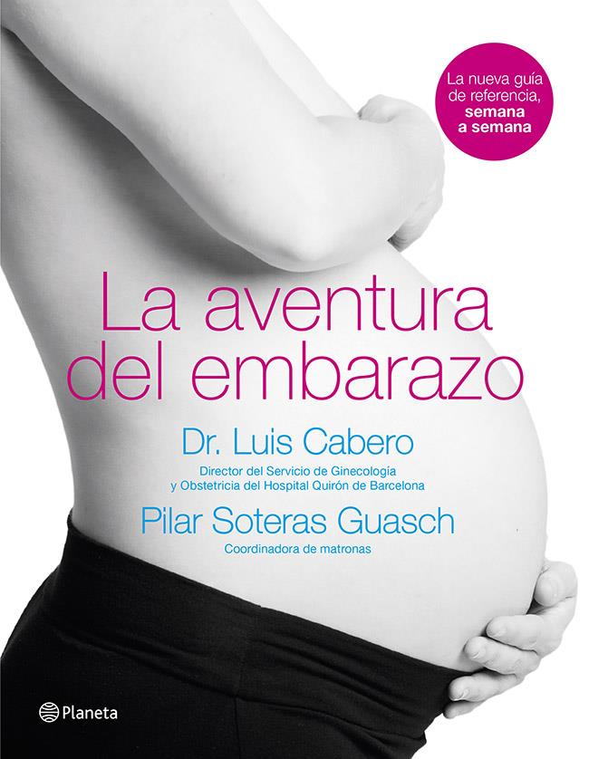 LA AVENTURA DEL EMBARAZO | 9788408118503 | CABERO, LUÍS, DR.; SOTERAS, PILAR | Galatea Llibres | Llibreria online de Reus, Tarragona | Comprar llibres en català i castellà online