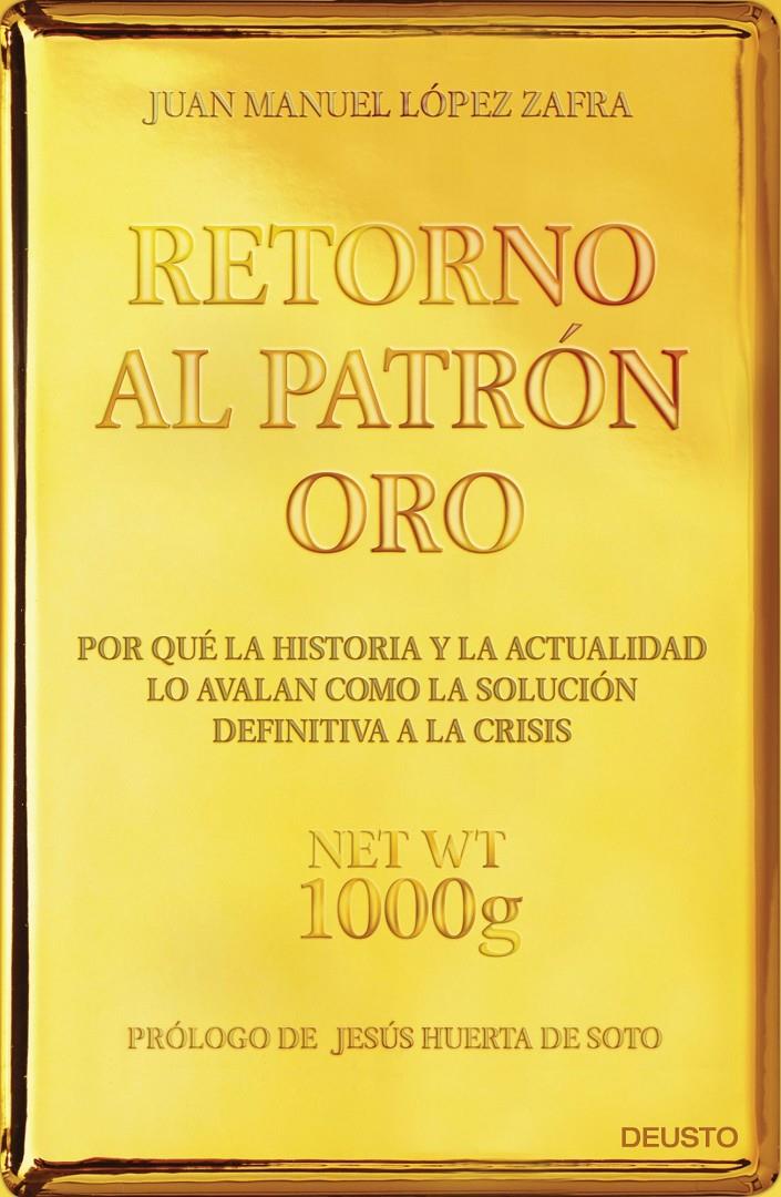 RETORNO AL PATRÓN ORO | 9788423418480 | LÓPEZ ZAFRA, JUAN MANUEL | Galatea Llibres | Librería online de Reus, Tarragona | Comprar libros en catalán y castellano online