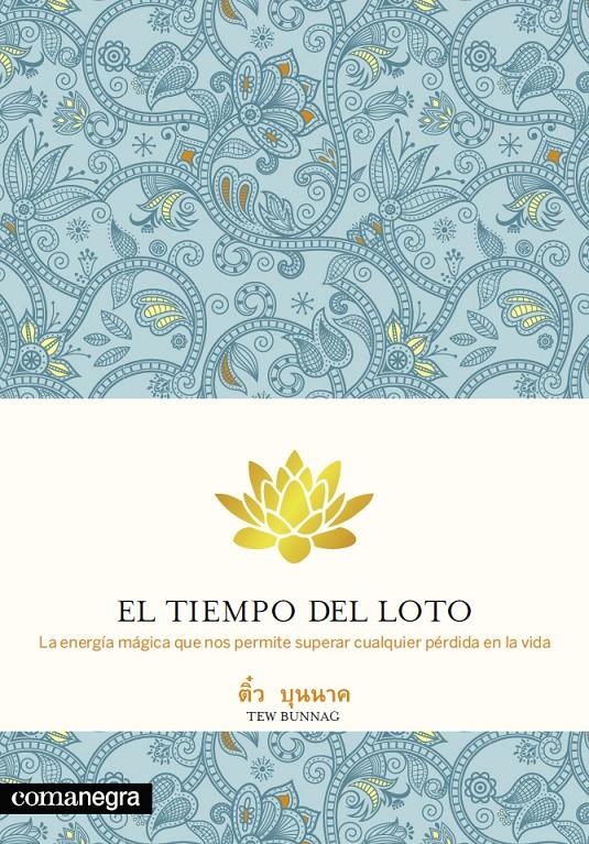 EL TIEMPO DEL LOTO | 9788415097594 | BUNNAG, TEW | Galatea Llibres | Llibreria online de Reus, Tarragona | Comprar llibres en català i castellà online