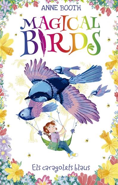 MAGICAL BIRDS 3. ELS CARAGOLETS BLAUS | 9788424664220 | BOOTH, ANNE | Galatea Llibres | Librería online de Reus, Tarragona | Comprar libros en catalán y castellano online