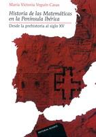 HISTORIA DE LAS MATEMATICAS EN LA PENINSULA IBERICA | 9788429151732 | VEGUIN CASAS, Mº VICTORIA | Galatea Llibres | Librería online de Reus, Tarragona | Comprar libros en catalán y castellano online