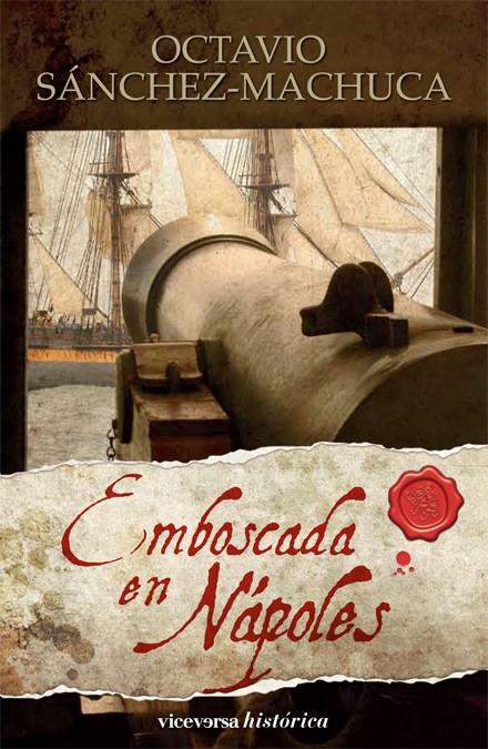 EMBOSCADA EN NÁPOLES | 9788492819270 | SÁNCHEZ-MACHUCA, OCTAVIO | Galatea Llibres | Librería online de Reus, Tarragona | Comprar libros en catalán y castellano online