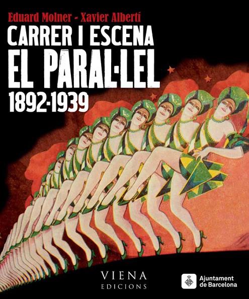 CARRER I ESCENA EL PARAL·LEL. 1892-1939 | 9788483307076 | MOLNER CLOSAS, EDUARD/ALBERTÍ GALLART, XAVIER | Galatea Llibres | Librería online de Reus, Tarragona | Comprar libros en catalán y castellano online