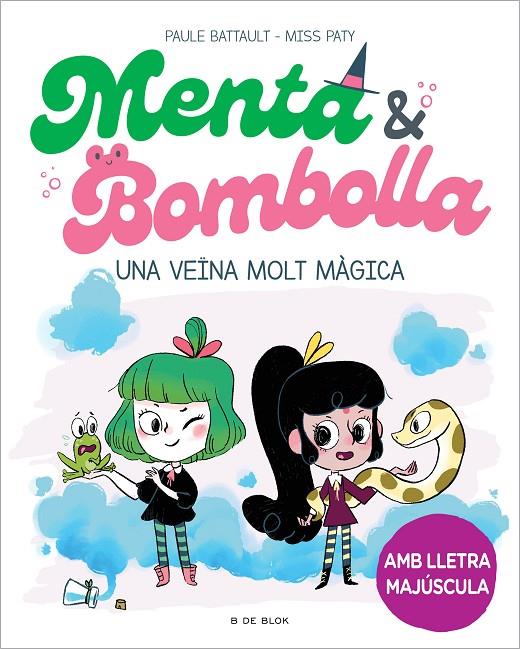 MENTA I BOMBOLLA 2. UNA VEÏNA MOLT MÀGICA | 9788419378750 | BATTAULT, PAULE/MISS PATY | Galatea Llibres | Llibreria online de Reus, Tarragona | Comprar llibres en català i castellà online