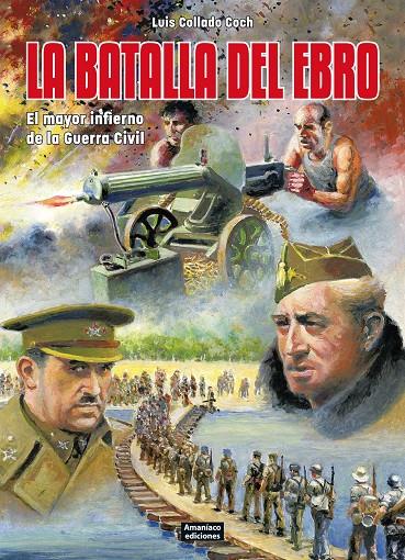 LA BATALLA DEL EBRO | 9788412364262 | COLLADO COCH, LUIS | Galatea Llibres | Librería online de Reus, Tarragona | Comprar libros en catalán y castellano online