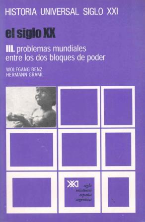 SIGLO XX III.PROBLEMAS MUNDIALES DOS BLOQUES PODER | 9788432304507 | BENZ-GRAML | Galatea Llibres | Llibreria online de Reus, Tarragona | Comprar llibres en català i castellà online