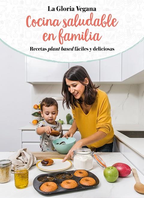 COCINA SALUDABLE EN FAMILIA | 9788417736651 | LA GLORIA VEGANA | Galatea Llibres | Llibreria online de Reus, Tarragona | Comprar llibres en català i castellà online