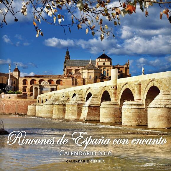 CALENDARIO RINCONES DE ESPAÑA CON ENCANTO 2016 | 9788448021665 | Galatea Llibres | Librería online de Reus, Tarragona | Comprar libros en catalán y castellano online