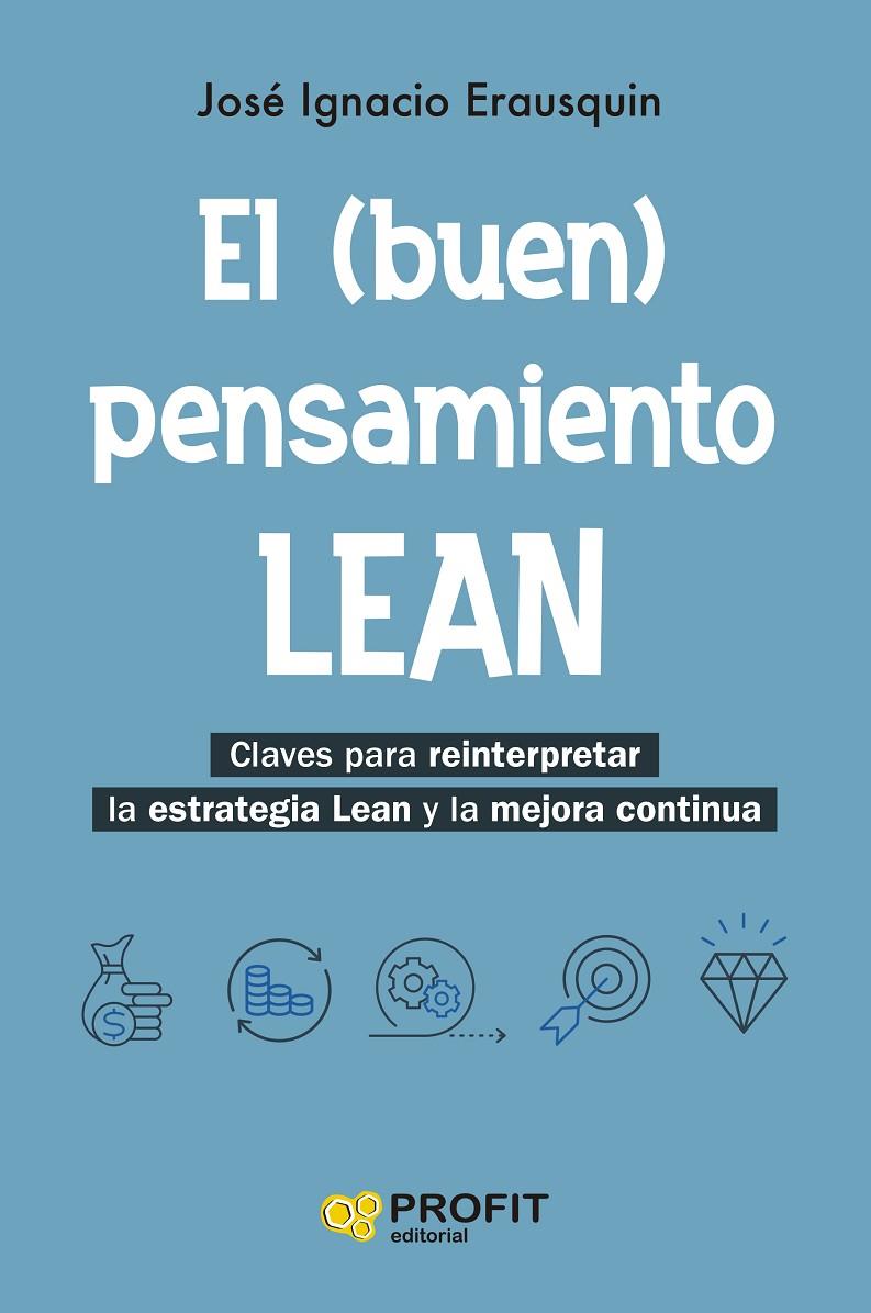 EL (BUEN) PENSAMIENTO LEAN | 9788410235861 | ERAUSQUIN, JOSÉ IGNACIO | Galatea Llibres | Llibreria online de Reus, Tarragona | Comprar llibres en català i castellà online