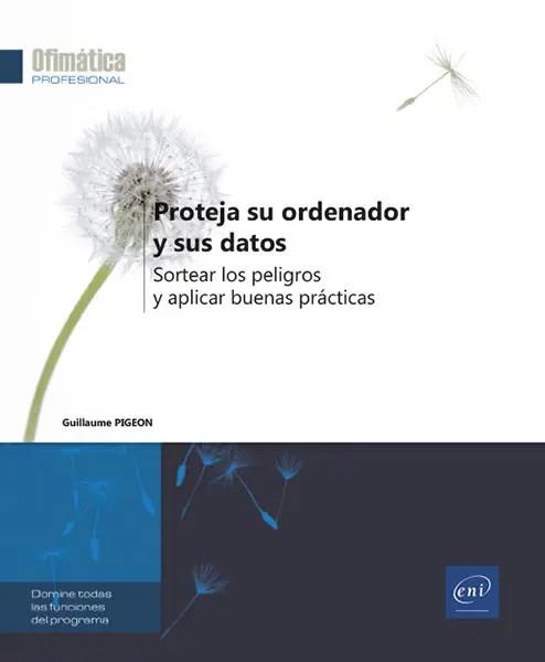 PROTEJA SU ORDENADOR Y SUS DATOS SORTEAR LOS PELIGROS Y APL | 9782409036279 | PIGEON, GUILLAUME | Galatea Llibres | Llibreria online de Reus, Tarragona | Comprar llibres en català i castellà online