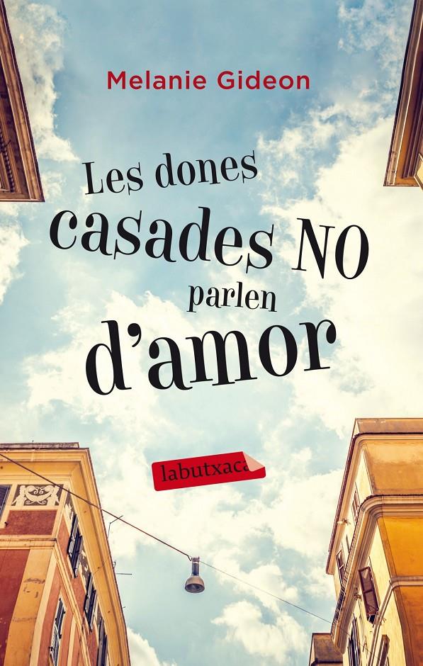 LES DONES CASADES NO PARLEN D'AMOR | 9788499307015 | GIDEON, MELANIE | Galatea Llibres | Llibreria online de Reus, Tarragona | Comprar llibres en català i castellà online