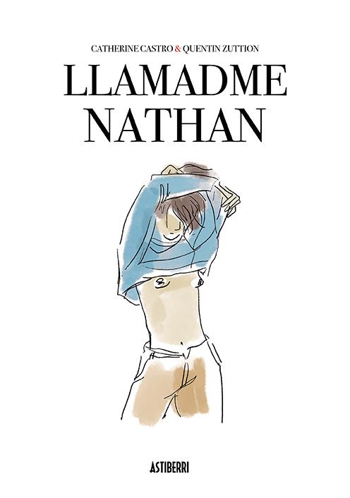 LLAMADME NATHAN | 9788417575274 | CASTRO, CATHERINE/ZUTTION, QUENTIN | Galatea Llibres | Librería online de Reus, Tarragona | Comprar libros en catalán y castellano online