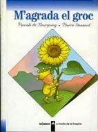 M'AGRADA EL GROC | 9788424667061 | BOURGOING, PASCALE DE | Galatea Llibres | Librería online de Reus, Tarragona | Comprar libros en catalán y castellano online