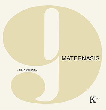 MATERNASIS | 9788499889139 | POMPEIA, NÚRIA | Galatea Llibres | Librería online de Reus, Tarragona | Comprar libros en catalán y castellano online