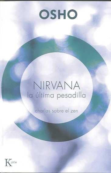 NIRVANA LA ULTIMA PESADILLA | 9788472457416 | OSHO | Galatea Llibres | Librería online de Reus, Tarragona | Comprar libros en catalán y castellano online