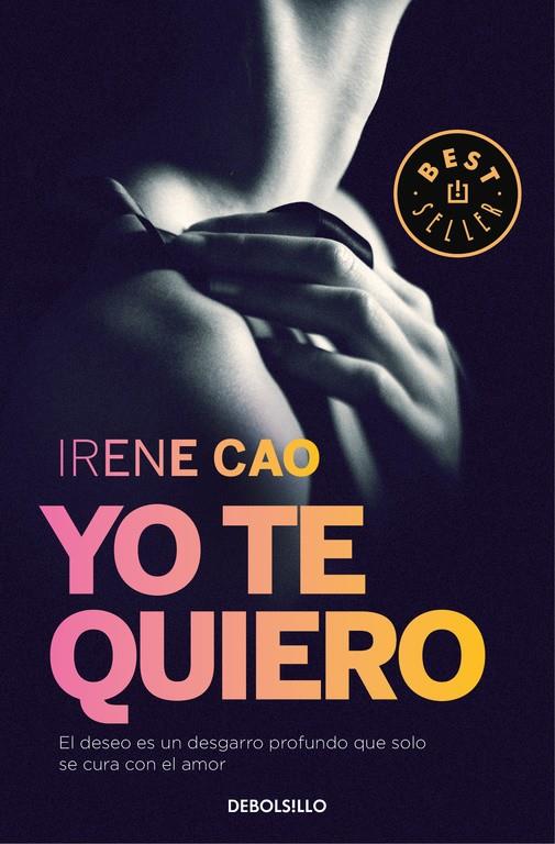 YO TE QUIERO (TRILOGÍA DE LOS SENTIDOS 3) | 9788466331722 | CAO, IRENE | Galatea Llibres | Librería online de Reus, Tarragona | Comprar libros en catalán y castellano online