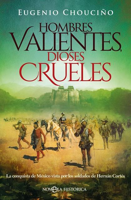 HOMBRES VALIENTES, DIOSES CRUELES | 9788491643869 | CHOUCIÑO, EUGENIO | Galatea Llibres | Llibreria online de Reus, Tarragona | Comprar llibres en català i castellà online