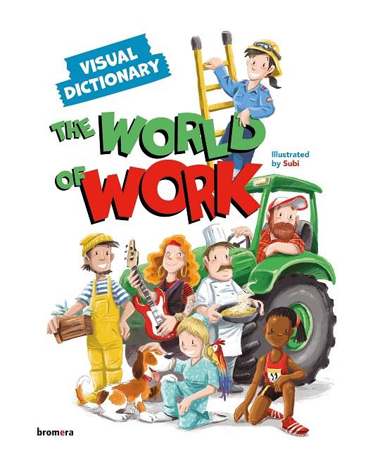 THE WORLD OF WORK. VISUAL DICTIONARY | 9788491426790 | SUBI | Galatea Llibres | Llibreria online de Reus, Tarragona | Comprar llibres en català i castellà online