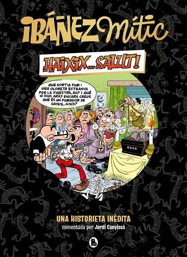 IBAÑEZ MITIC 1 - HAIXIX... SALUT! | 9788402429858 | IBÁÑEZ, FRANCISCO | Galatea Llibres | Llibreria online de Reus, Tarragona | Comprar llibres en català i castellà online