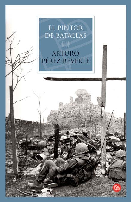 PINTOR DE BATALLAS, EL | 9788466320382 | PEREZ-REVERTE, ARTURO | Galatea Llibres | Librería online de Reus, Tarragona | Comprar libros en catalán y castellano online